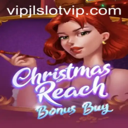 Discover the Festive Excitement of ChristmasReachBonusBuy: A VIPJL Slot Experience