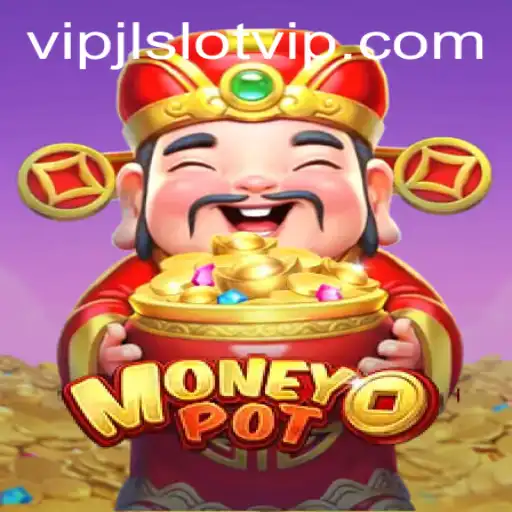Exploring MoneyPot: Your Gateway to VIPJL Slot Gaming Experience