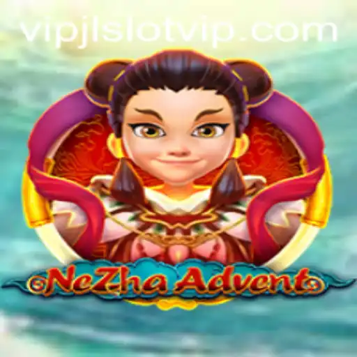 Exploring NeZhaAdvent: A Journey Through VIPJL Slot